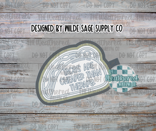Tacos are cheaper than therapy - Silicone Freshie Mold