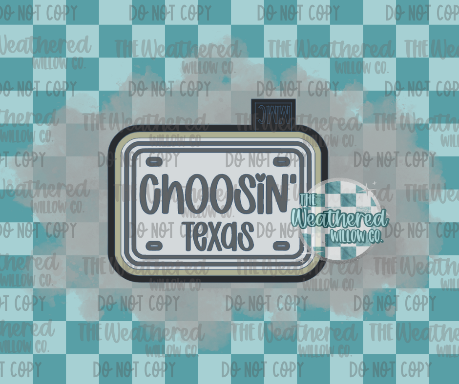 Choosin' Texas license plate - Silicone Freshie Mold