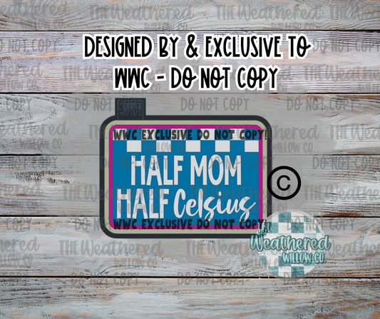 Half mom half Celsius; WWC EXCLUSIVE - Silicone Freshie Mold