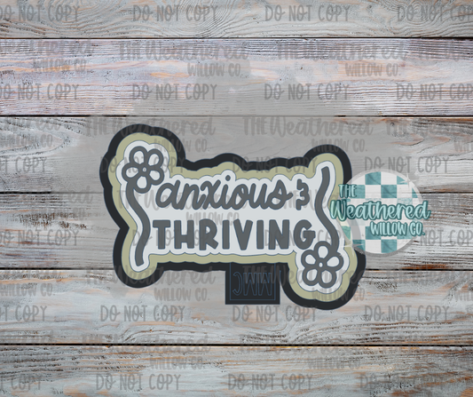 Anxious & thriving - Silicone Freshie Mold