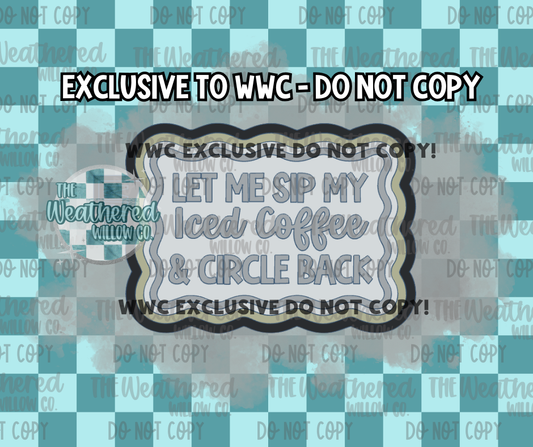 Let me sip my iced coffee & circle back - WWC EXCLUSIVE - Silicone Freshie Mold