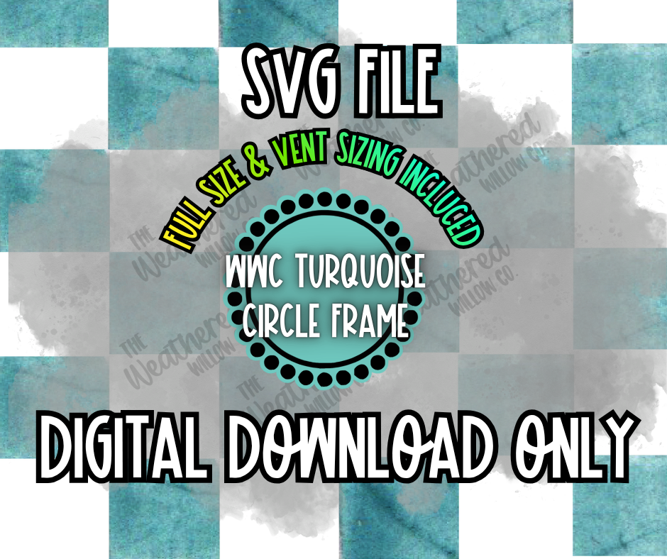 WWC Turquoise Circle Frame SVG ** DIGITAL DOWNLOAD**
