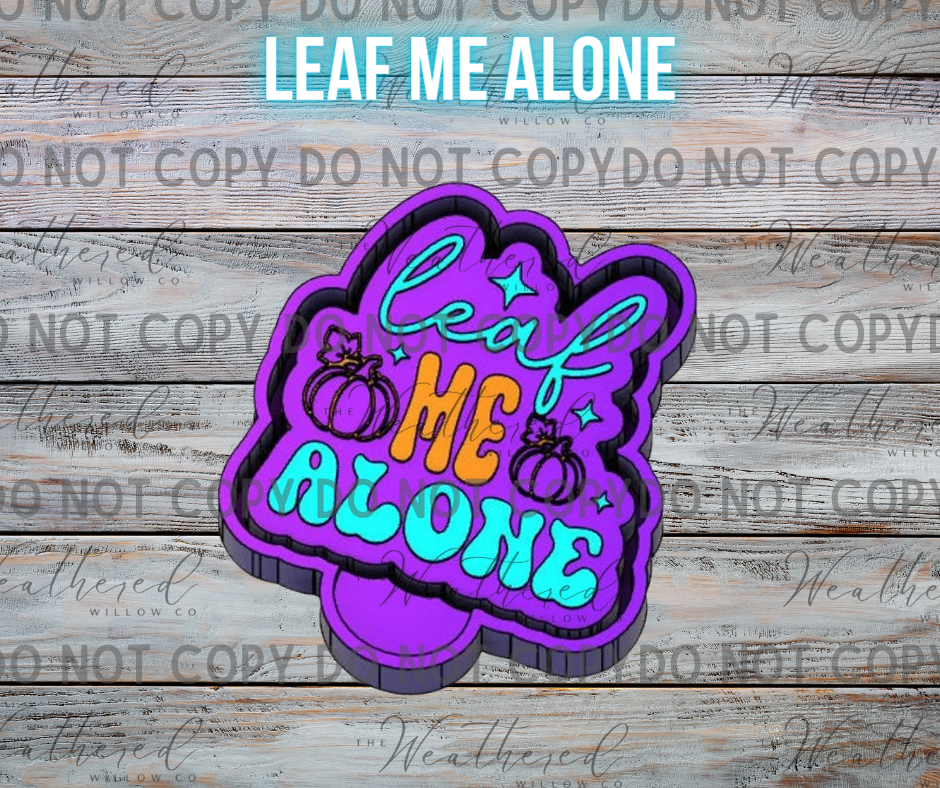 Leaf me alone - Silicone Freshie Mold