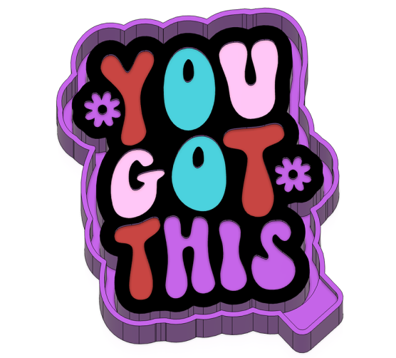 You got this - Silicone Freshie Mold