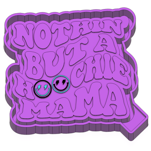 Nothin' but a hoochie mama - Silicone Freshie Mold