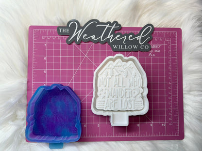 Not all who wonder are lost - Silicone Freshie Mold