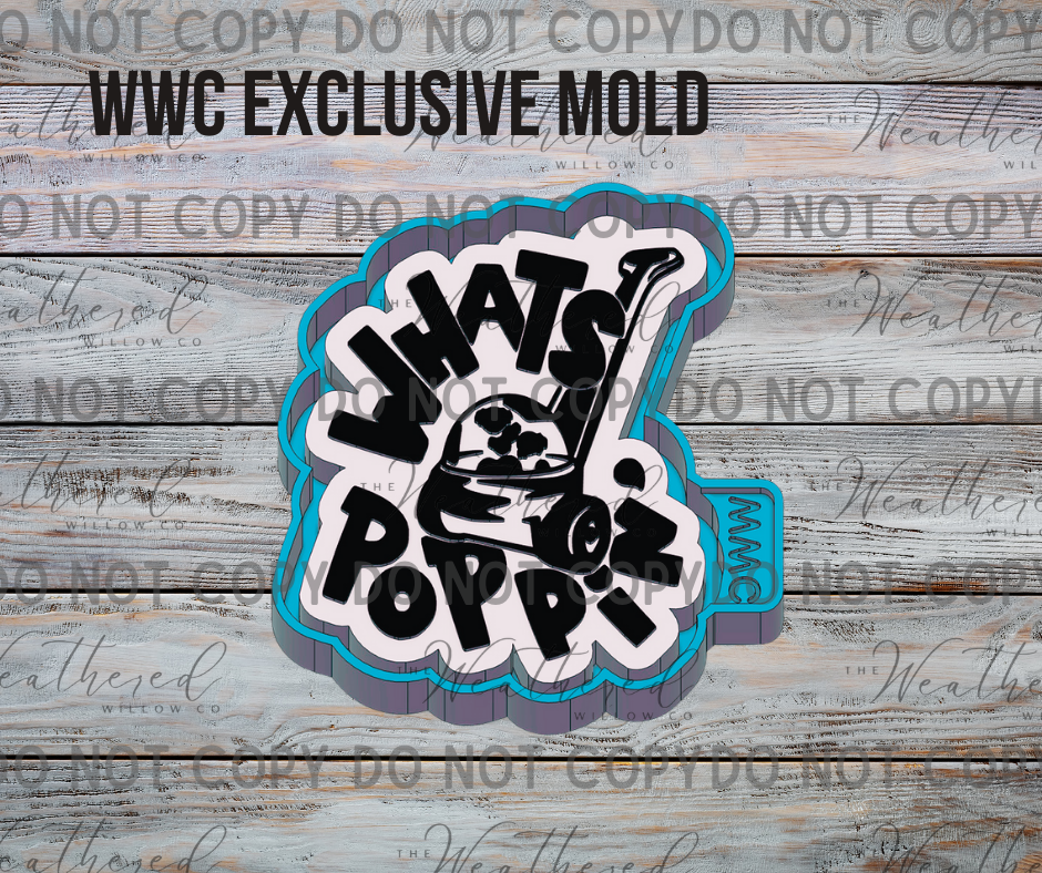 What's poppin'; WWC EXCLUSIVE MOLD - Silicone Freshie Mold