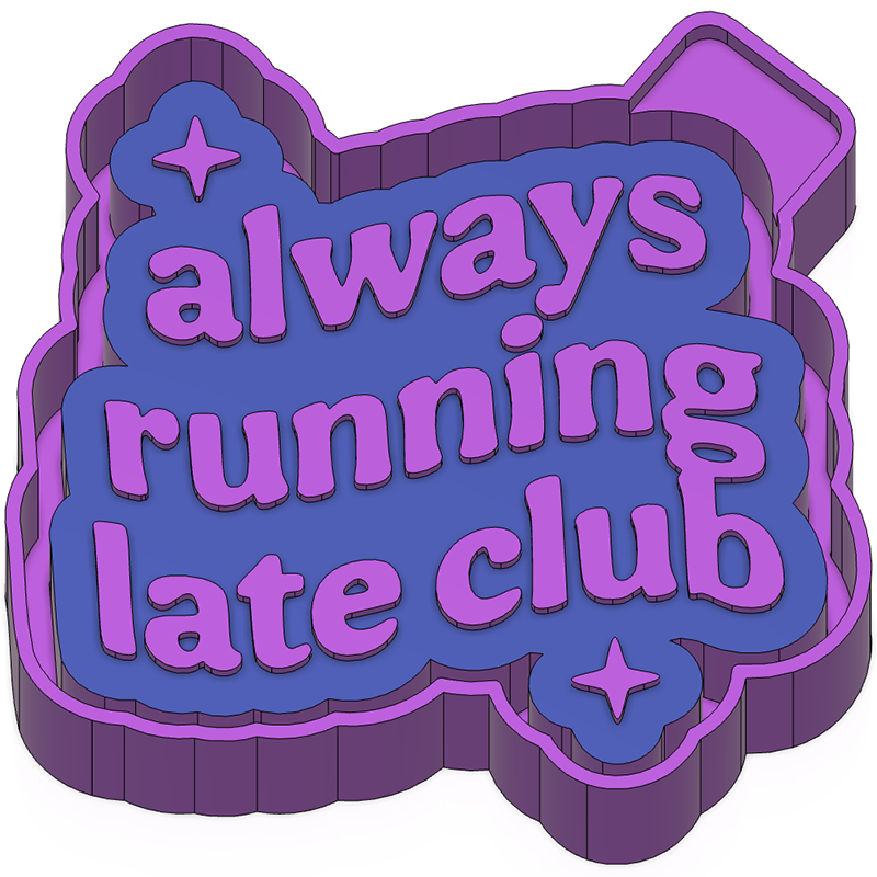 Always running late club - Silicone Freshie Mold