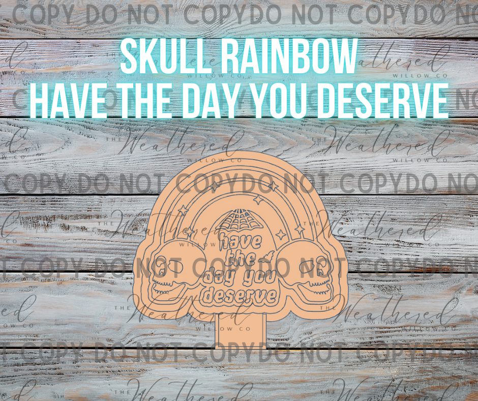 Skull Rainbow; Have the day you deserve - Silicone Freshie Mold