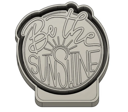 Be the sunshine - Silicone Freshie Mold