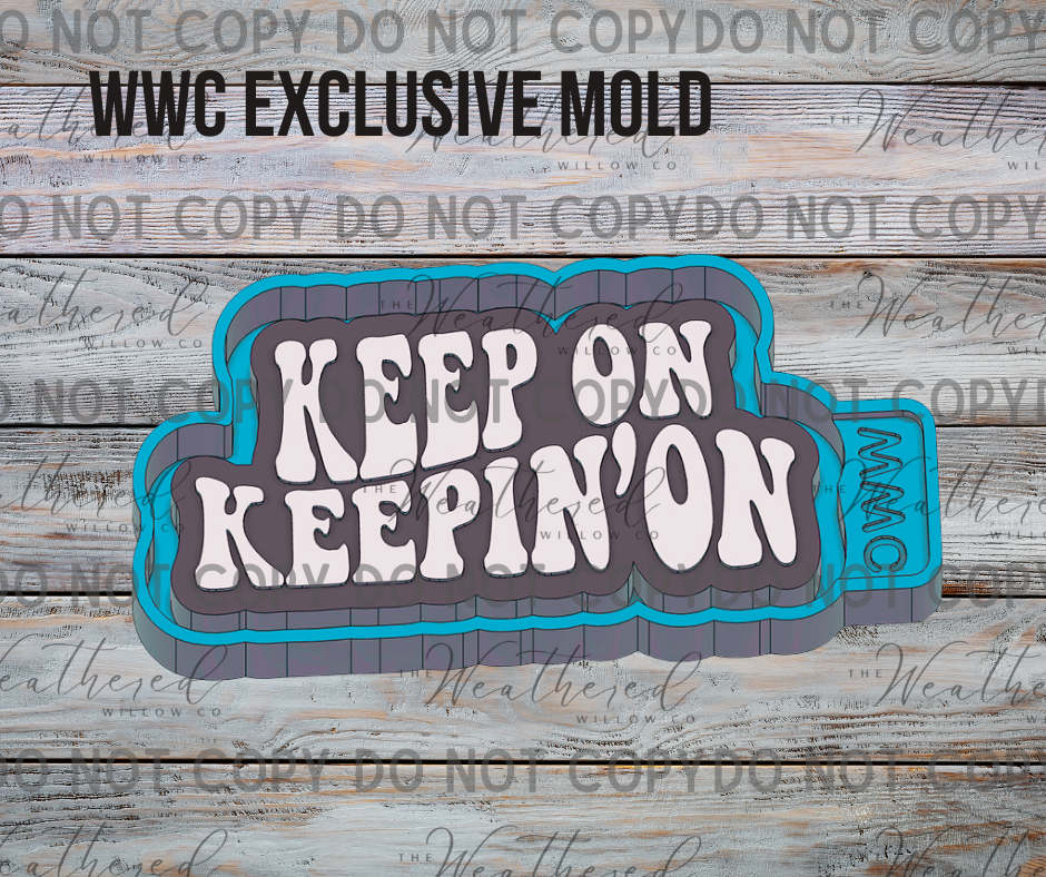 Keep on keepin' on; WWC EXCLUSIVE MOLD - Silicone Freshie Mold