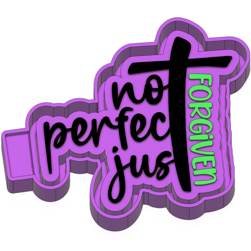 Not perfect just forgiven - Silicone Freshie Mold