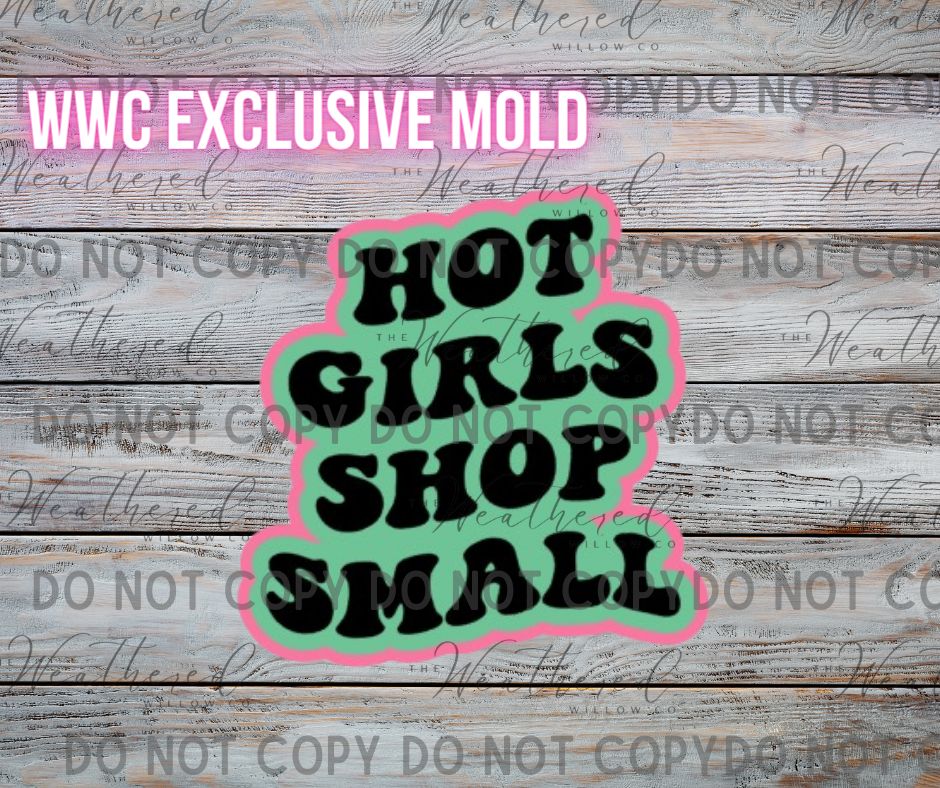 Hot girls shop small; WWC EXCLUSIVE MOLD - Silicone Freshie Mold