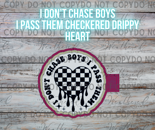 I don't chase boys, I pass them - Silicone Freshie Mold