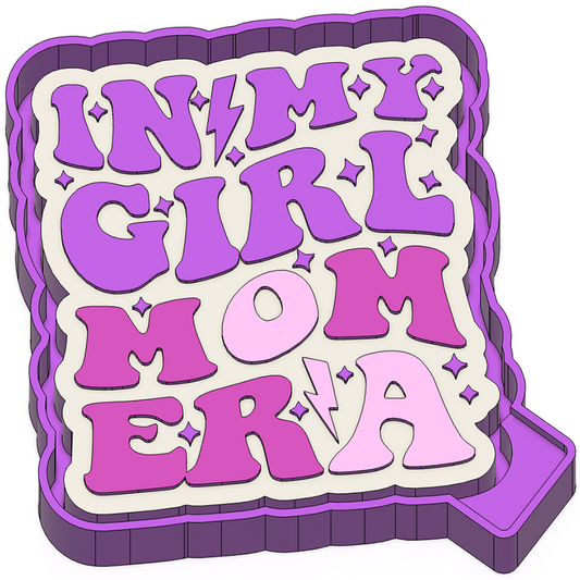 In my girl mom era - Silicone Freshie Mold