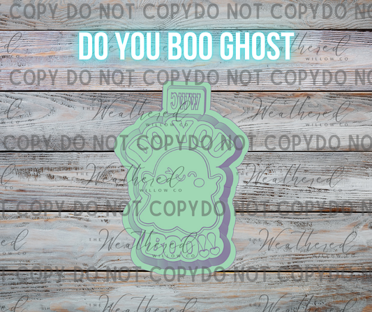 Do you Boo Ghost - Silicone Freshie Mold